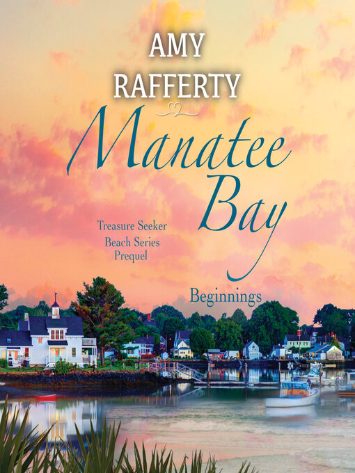 Title details for Manatee Bay by Amy Rafferty - Wait list